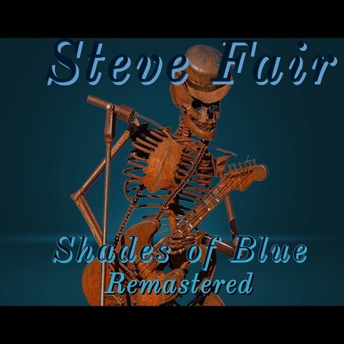 Steve Fair - Shades of Blue (Remastered) (2023)