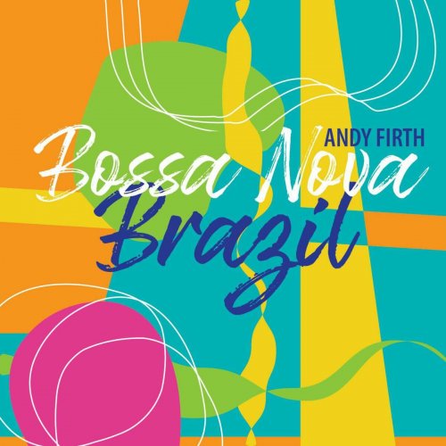 Andy Firth - BOSSA NOVA BRAZIL (2023)