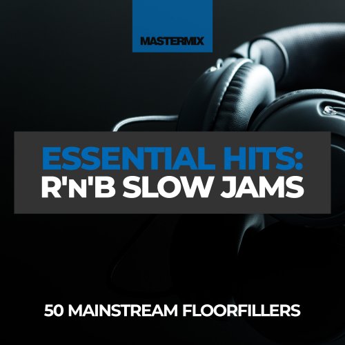 VA - Mastermix Essential Hits: R’n’B Slow Jams (2023)