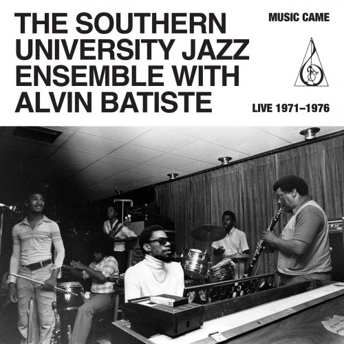 The Southern University Jazz Ensemble, Alvin Batiste & The Jazztronauts - Music Came - Live 1971-1976 (2023)