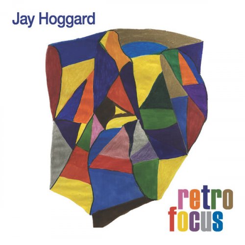 Jay Hoggard - Retro Focus (2023)