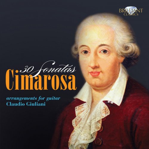 Claudio Giuliani - Cimarosa: 30 Sonatas, arrangements for guitar (2011)