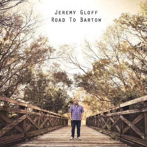 Jeremy Gloff - Road to Bartow (2023)