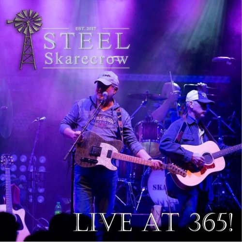 Steel Skarecrow - LIve at 365! (2023)