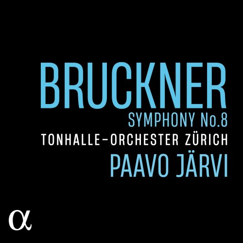 Tonhalle-Orchester Zürich, Paavo Järvi - Bruckner: Symphony No. 8 (2023) [Hi-Res]