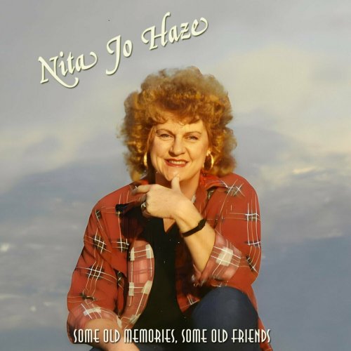 Nita Jo Haze - Some Old Memories, Some Old Friends (2023)