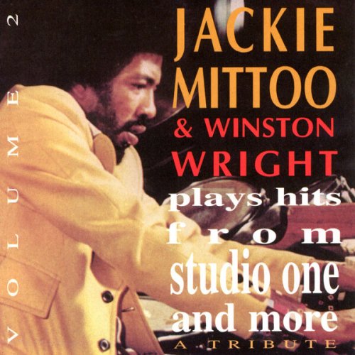 Jackie Mittoo & Winston Wright - Plays Hits from Studio One and More - A Tribute, Vol. 2 (2023)