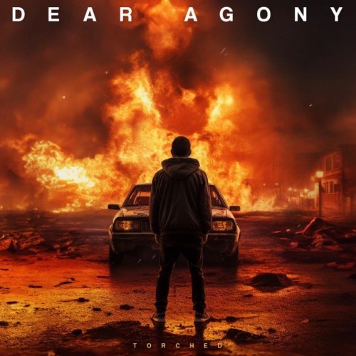 Dear Agony - Torched (2023)