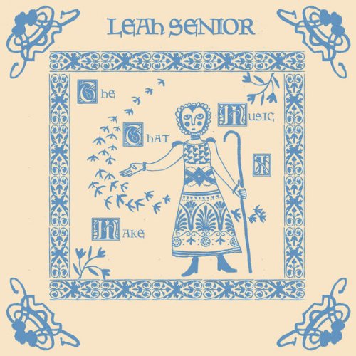 Leah Senior - The Music That I Make (2023) [Hi-Res]