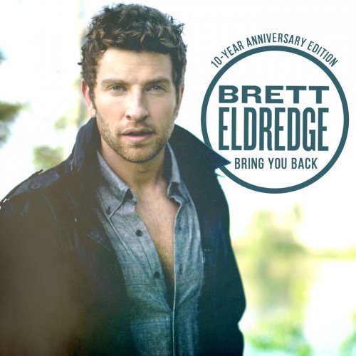 Brett Eldredge - Bring You Back (10-Year Anniversary Edition) (2023) Hi-Res