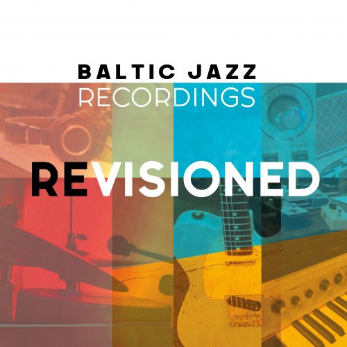 Baltic Jazz Recordings - Re:visioned (2023)