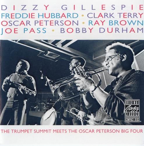 Dizzy Gillespie, Freddie Hubbard, Clark Terry, Oscar Peterson, Ray Brown, Joe Pass, Bobby Durham - The Trumpet Summit Meets The Oscar Peterson Big Four (1980) CD Rip