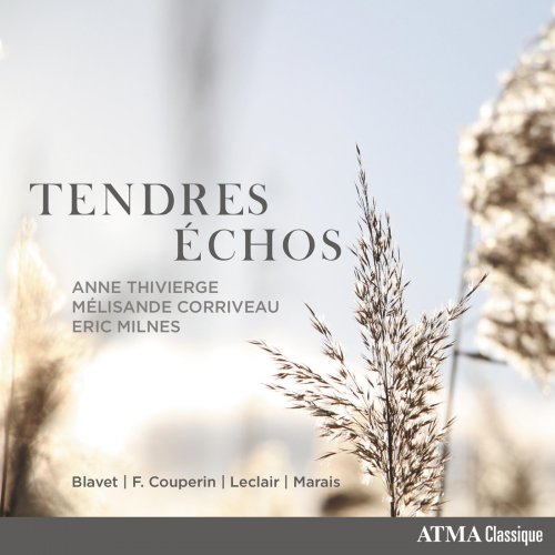 Anne Thivierge, Mélisande Corriveau, Eric Milnes - Tendres échos (2023) [Hi-Res]