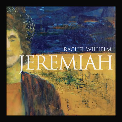 Rachel Wilhelm - Jeremiah (2023) [Hi-Res]