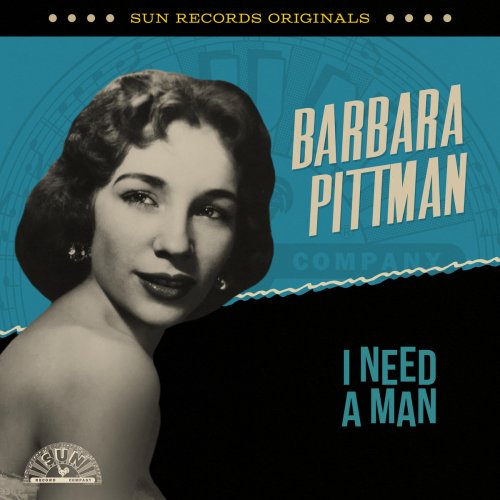 Barbara Pittman - Sun Records Originals: I Need A Man (2023)