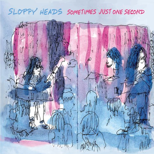 Sloppy Heads - Sometimes Just One Second (2023) Hi-Res