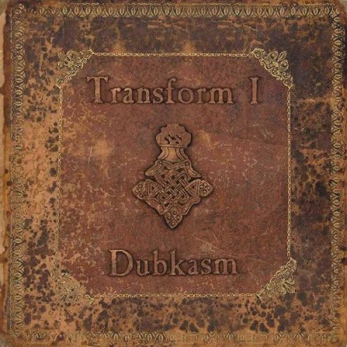 Dubkasm - Transform I (2009)