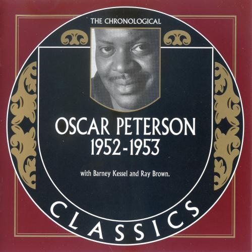Oscar Peterson - The Chronological Classics: 1952-1953 (2008)