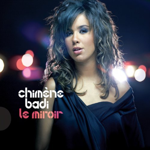 Chimène Badi - Le miroir (2007)