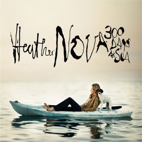 Heather Nova - 300 Days At Sea (Deluxe Version) (2011)