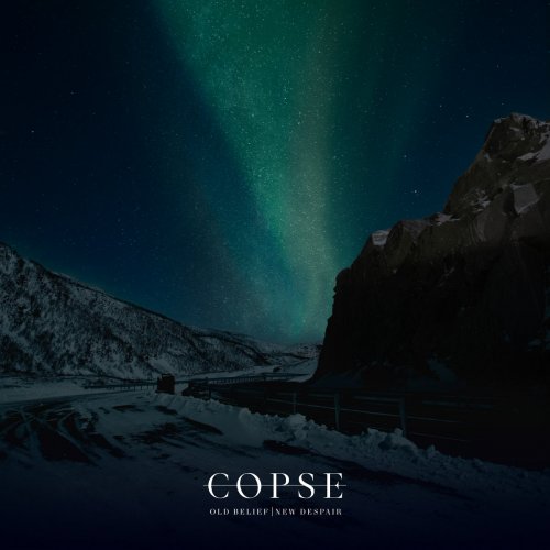 Copse - Old Belief | New Despair (2023) [Hi-Res]