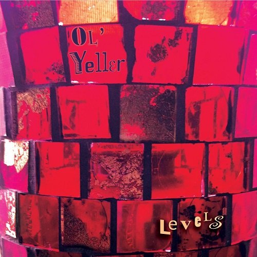 Ol' Yeller - Levels (2012)