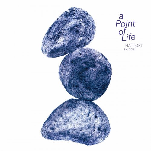 Akinori Hattori - a Point of Life (2023)