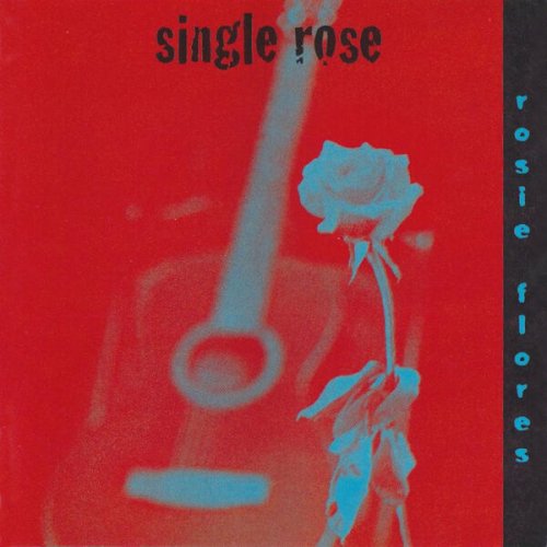 Rosie Flores - Single Rose (Live) (2004)