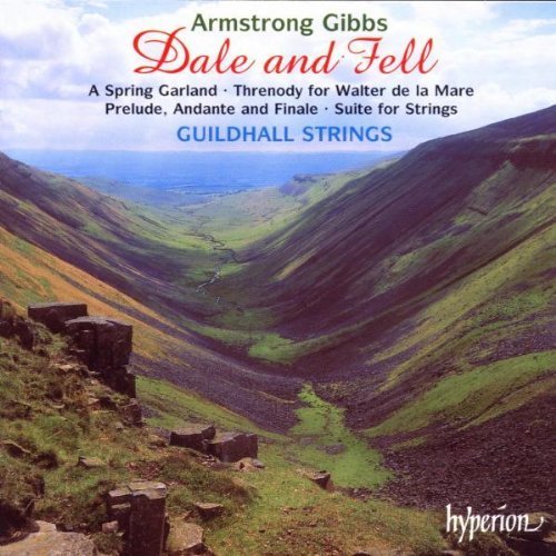 Guildhall Strings - Armstrong Gibbs: 'Dale and Fell' & Other Music for Strings (1999)