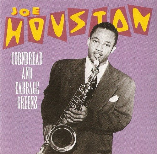 Joe Houston - Cornbread and Cabbage Greens (1992)