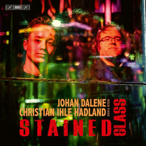 Johan Dalene, Christian Ihle Hadland - Stained Glass (2023) [Hi-Res]