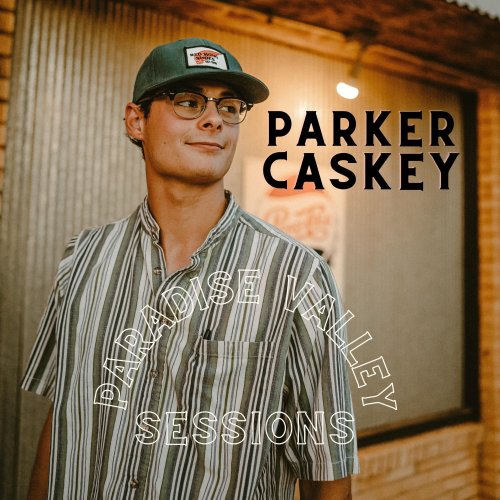 Parker Caskey - Paradise Valley Sessions (2023) Hi Res