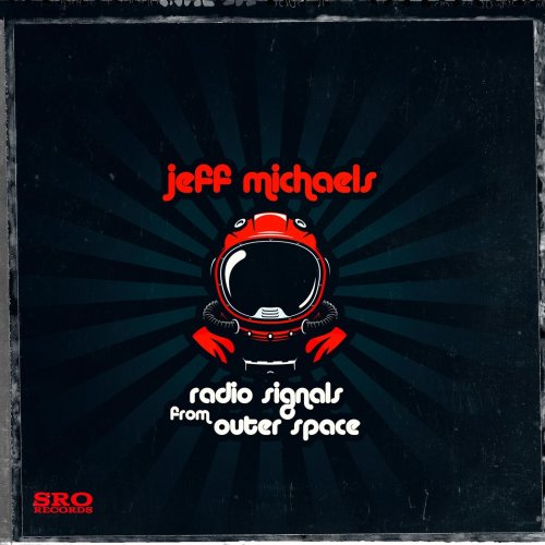 Jeff Michaels - Radio Signals from Outer Space (2023)