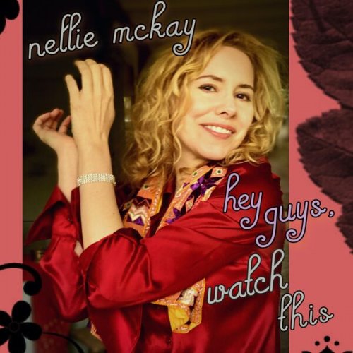 Nellie McKay - hey guys, watch this (2023)