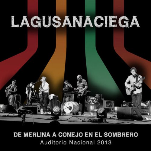 La Gusana Ciega - De Merlina a Conejo En El Sombrero, Auditorio Nacional 2013 (2014)