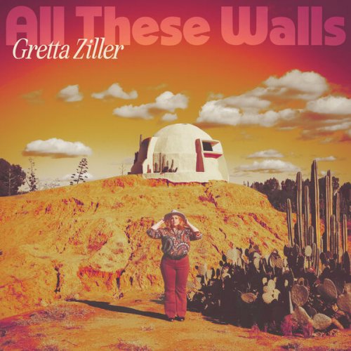 Gretta Ziller - All These Walls (2023)