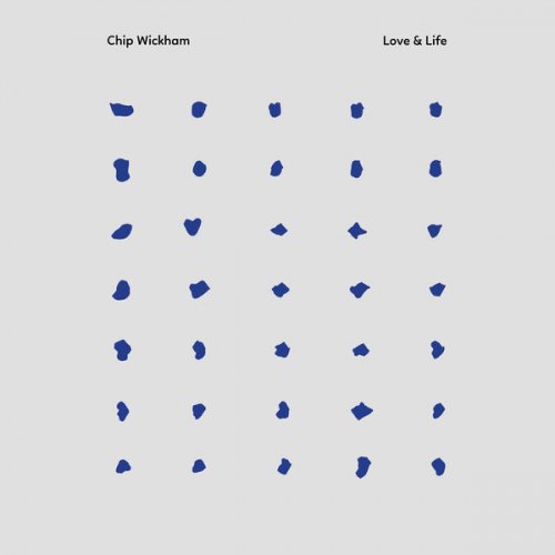 Chip Wickham - Love & Life EP (2023) [Hi-Res]