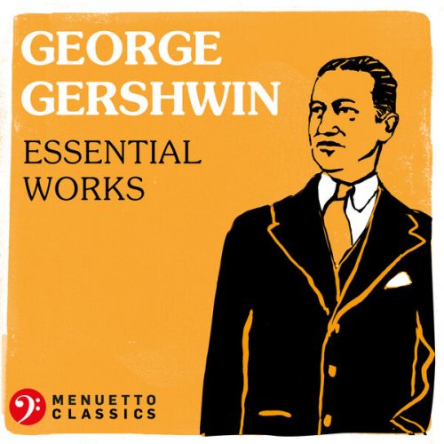 VA - George Gershwin: Essential Works (2023)