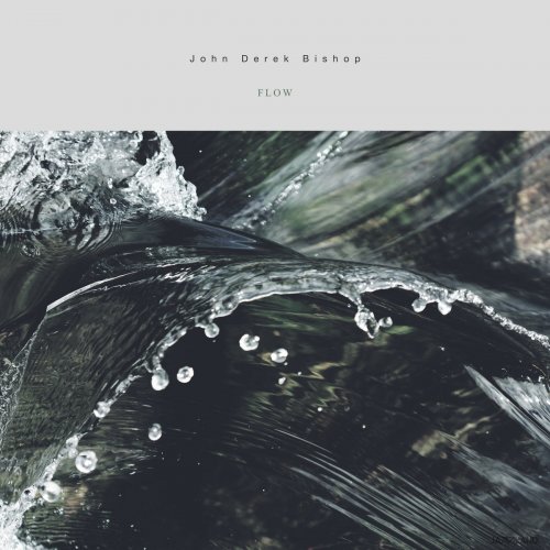 John Derek Bishop - Flow (2023) [Hi-Res]