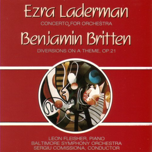 Leon Fleisher, Baltimore Symphony Orchestra, Sergiu Comissiona - Laderman: Concerto for Orchestra / Britten: Diversions, Op. 21 (1973)