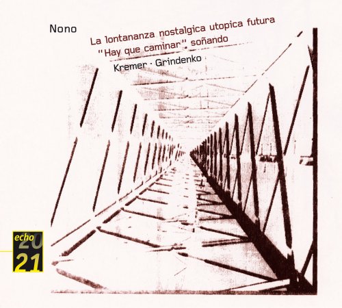 Gidon Kremer, Tatjana Grindenko - Nono: La lontananza, Hay que caminar (2003)