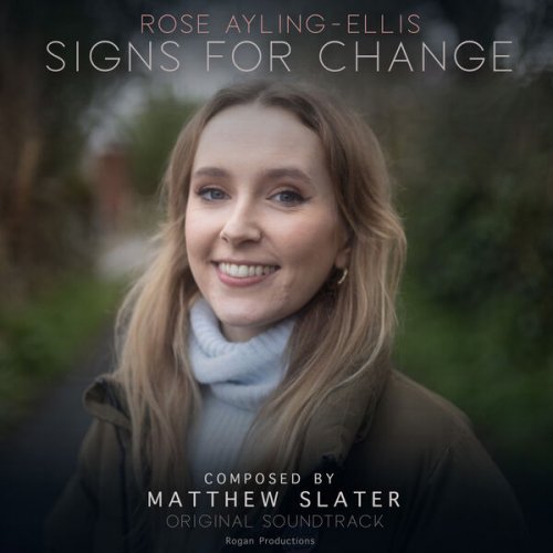 Matthew Slater - Rose Ayling-Ellis: Signs For Change (Music from the Original TV Show) (2023) [Hi-Res]