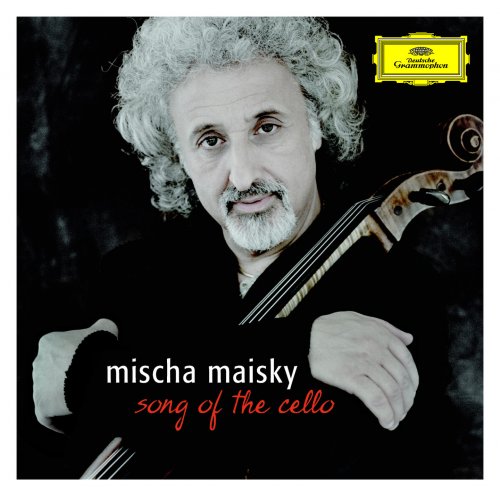 Mischa Maisky - Song of the Cello (2007)
