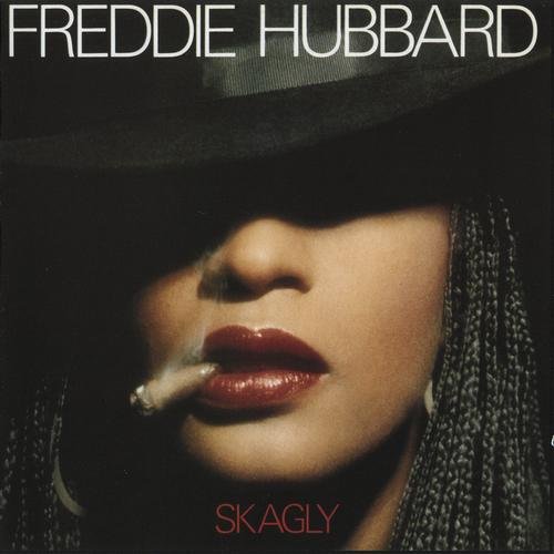 Freddie Hubbard - Skagly (2009)