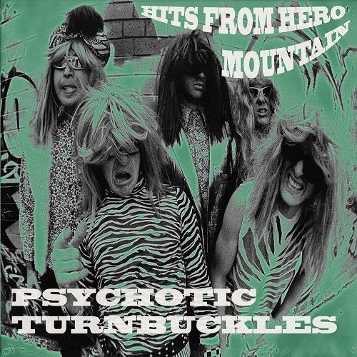 Psychotic Turnbuckles - Hits From Hero Mountain (2020)