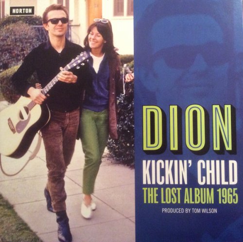 Dion - Kickin Child: Lost Album 1965 (2017)