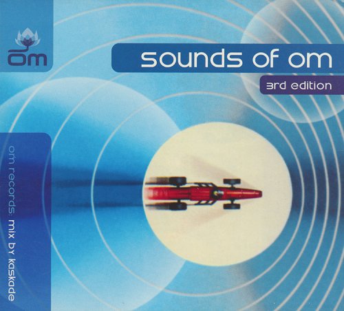 VA - Sounds Of Om 3rd Edition (Mixed by Kaskade) (2002) [CD-RIP]