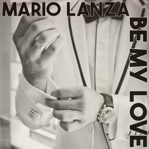 Mario Lanza - Be My Love (2023)