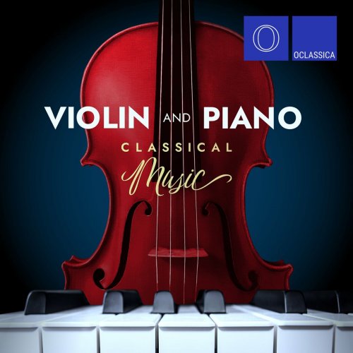 Various Artists - Violin and Piano Classical Music (2023)