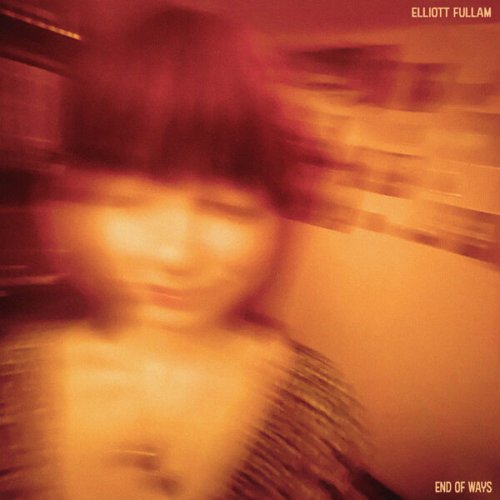 Elliott Fullam - End of Ways (2023) Hi Res